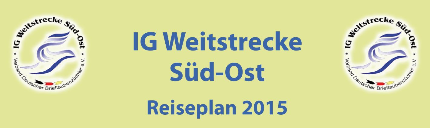 IG Weitstrecke Süd-Ost - Reiseplan 2015...