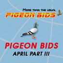 PIGEON BIDS APRIL III  - 黄金“奥林匹亚423”集合...