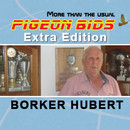 PIGEON BIDS EXTRA EDITION BORKER HUBERT...